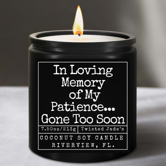 In Memory Of My Patience Candle
